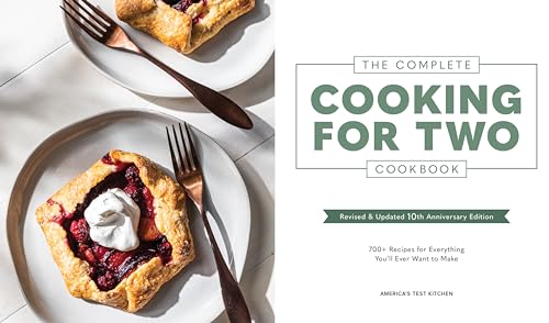 The Complete Cooking for Two Cookbook, 10th Anniversary Gift Edition: 700+ Recipes for Everything You'll Ever Want to Make
