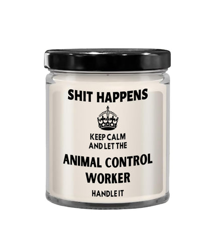 IKPR Animal Control Worker Gifts Gift Ideas for Animal Control Worker Shit Happens Keep Calm and Let The Animal Control Worker Handle It Candle Cowork