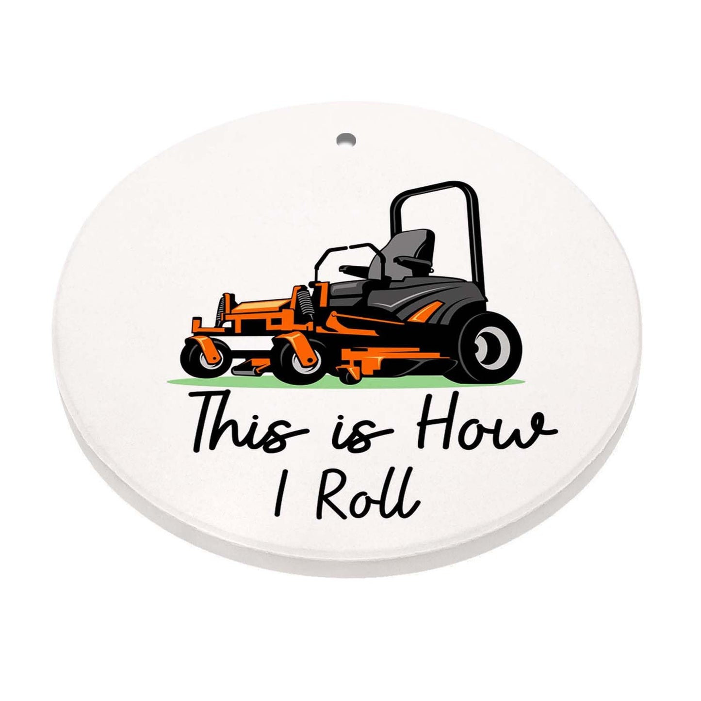 Lawn Mower Christmas Ornament，This is How I Roll,Party Decoration,Holiday Xmas Tree Hanging Decor for Husband,Man,Dad,Grandpa,Boys