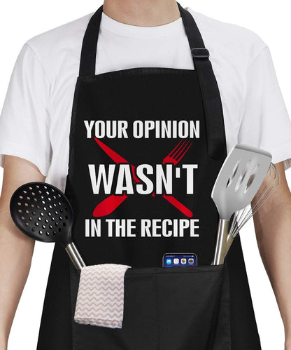Somhe YOUR OPINION WASN'T IN THE RECIPE - Funny Black Apron with 2 Pockets Adjustable Neck Strap Best Gifts for Husband, Dad, Friends, Birthday, Christmas, Thanksgiving, Cooking Apron for Men & Women