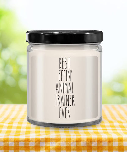 Cute But Rude Gift for Animal Trainer Best Effin' Animal Trainer Ever Candle 9oz Vanilla Scented Soy Wax Blend Candles Funny Coworker Gifts