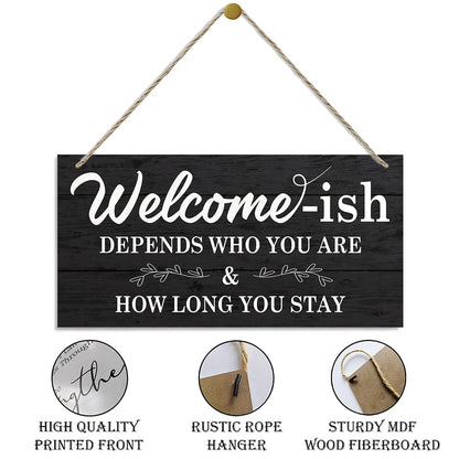 Inspirational Wood Signs, Decorative Wood Hanging Wood Plaque, Rustic Door Sign, Wall Decor Art, Home Front Door Decor, Welcome Hanging Decorations, Welcome-ish Depends Who You Are How Long You Stay