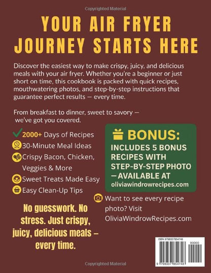 Air Fryer Cookbook for Beginners: 2000+ Days of Quick, Healthy, and Delicious Recipes for Frying, Grilling, Baking, and Celebratory Dishes. Useful Tips and Tricks for All Skill Levels