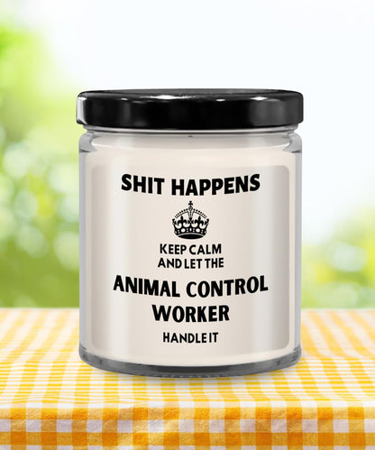 IKPR Animal Control Worker Gifts Gift Ideas for Animal Control Worker Shit Happens Keep Calm and Let The Animal Control Worker Handle It Candle Cowork