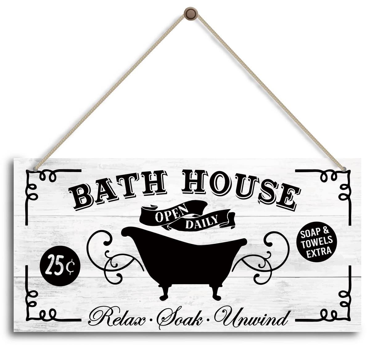 Relax Soak Unwind - BATH HOUSE - Funny Bathroom Signs - Farmhouse, Wall, Shelf Decor