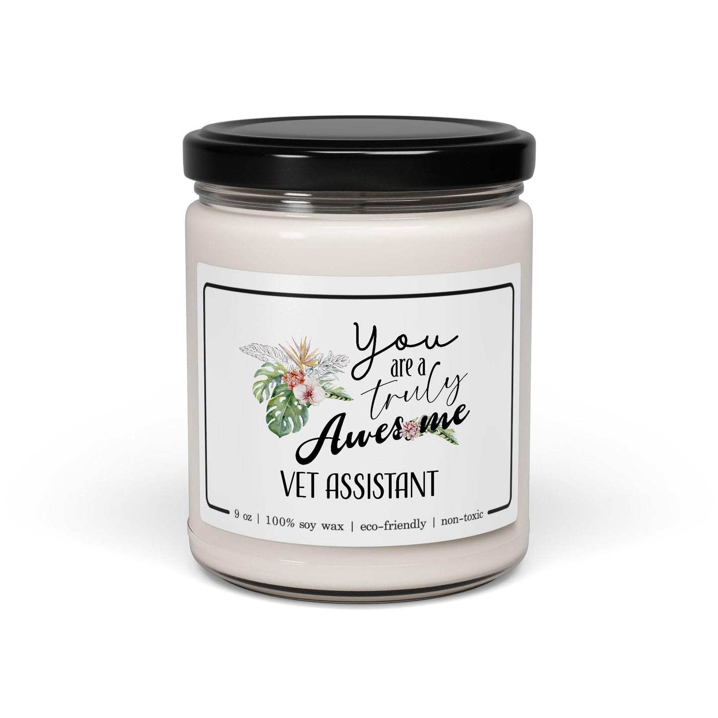 You are a Truly Awesome Vet Assistant Candle - Thank You Gifts for Coworker Staff Employee Animal Appreciation Gifts for Christmas Party, New Year - Cinnamon Vanilla Scent, 9oz