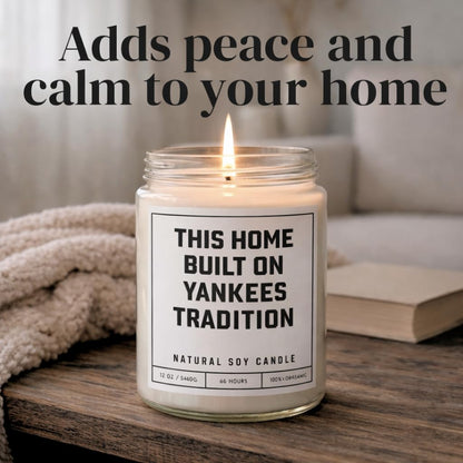 This Home Built on Yankees Tradition Sports Candle - Scented Soy Wax Candle (8.0 oz) 50-60 Hour Burn Time, Cotton Wick, Frosted White Glass Jar