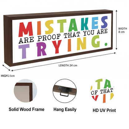 Mistakes are Proof that You are Trying Sign, Motivational Signs Decor, Tabletop Decoration for Office Cubicle Classroom, Farmhouse Shelf Decors, Meaningful Gift for Women Men