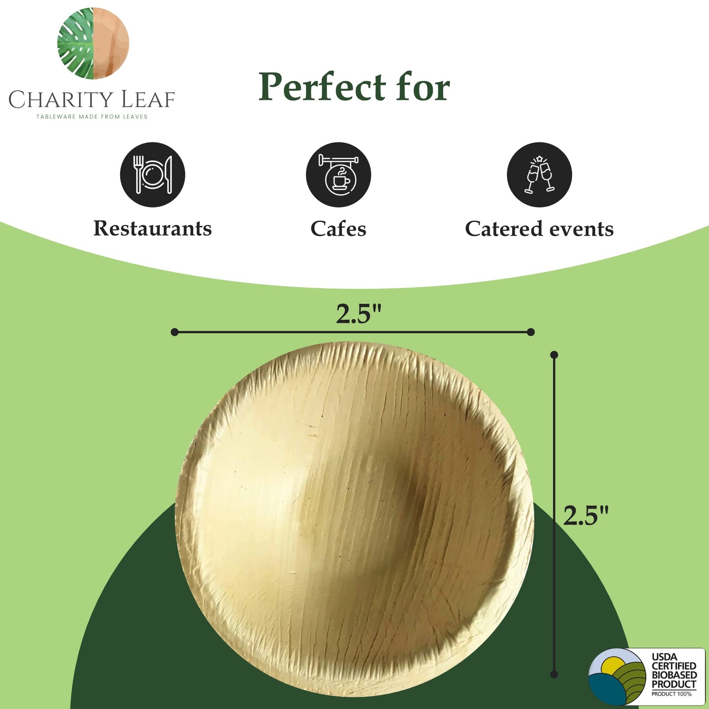 Charity Leaf Disposable Palm Leaf 2.5" Round Mini Bowl (25 pcs) Dipping Bowls | Bamboo Like| All Natural and Biodegradable | Charcuterie Boards, BBQs, and Parties