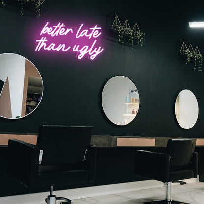 Better Late Than Ugly Neon LED Sign Pink Word Light Up Signs Beauty Room Decor Letter Neon Signs for Wall Decor LED Neon Light Sign for Bedroom Beauty Salon Wedding Bar Party Decor
