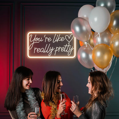 You're Like Really Pretty Neon Signs for Wall Decor, LED Neon Sign Aesthetic Room Decor for Teen Girls Neon Lights Signs for Bedroom, Salon, Wedding Party Pink Neon Name Sign