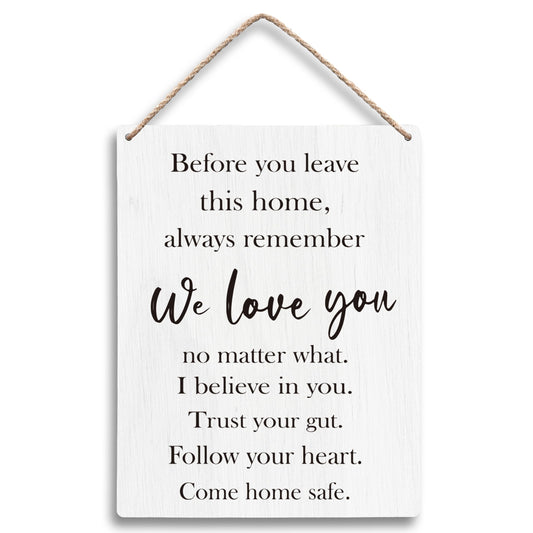 FUGWN Before You Leave This Home Always Remember We Love You Sign Hanging Wooden Signs 8x10, We Love You Wall Sign Decor, Entryway Wall Decor, Inspirational Motivational