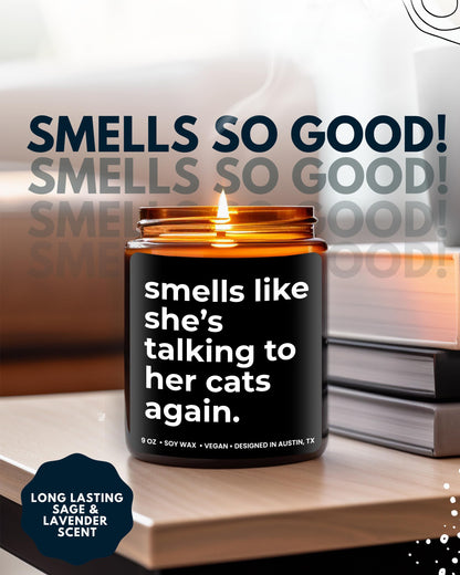 Funny Cat Mom Candle, Smells Like She's Talking to Her Cats Again, Cat Lover Gifts, Pet Themed Gifts for Women, Cat Present, Purrfect Cat Presents for Her, Birthday, Gift-Ready