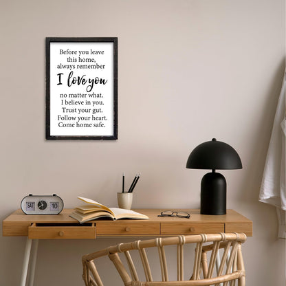 Before You Leave This Home Sign Wall Art Decor 16x11 Inch Rustic Farmhouse Living Room I Love You Inspirational Family Wood Framed Sign Entryway Motivationa And Romantic Wall Hang (Black)