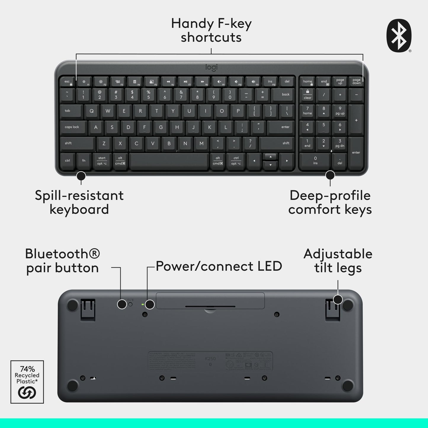Logitech K250 Bluetooth Keyboard with Numpad, Easy Connectivity, Compact Wireless Keyboard Made with Recycled Plastic, Spill-Resistant, Comfortable Keys - Windows/MacOS - Graphite
