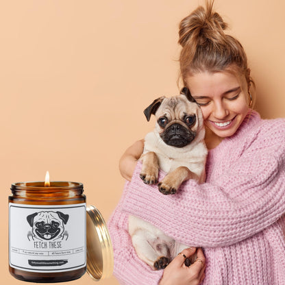 Pug Gifts for Pug Lovers - Fetch These Funny Scented Candle - Cute Pug Stuff for Birthday, Present Idea for Pugs Owners - Fun Dog Mom Gifts from Dogs - Dog Candles for Home Decor