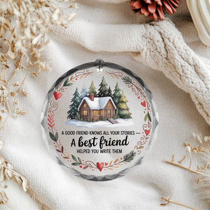 Best Friend Christmas Ornament – A Good Friend Knows All Your Stories Quote – Ceramic, Glass or Acrylic Ornament – Cozy Cabin Winter Gift for Friend – Holiday Keepsake Tree Decoration (Acrylic, 1)