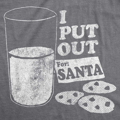 Womens I Put Out for Santa T Shirt Funny Sarcastic Novelty Tee Funny T Shirts Christmas Tops for Women Cool Adult Humor Top Women's Novelty Dark Grey L